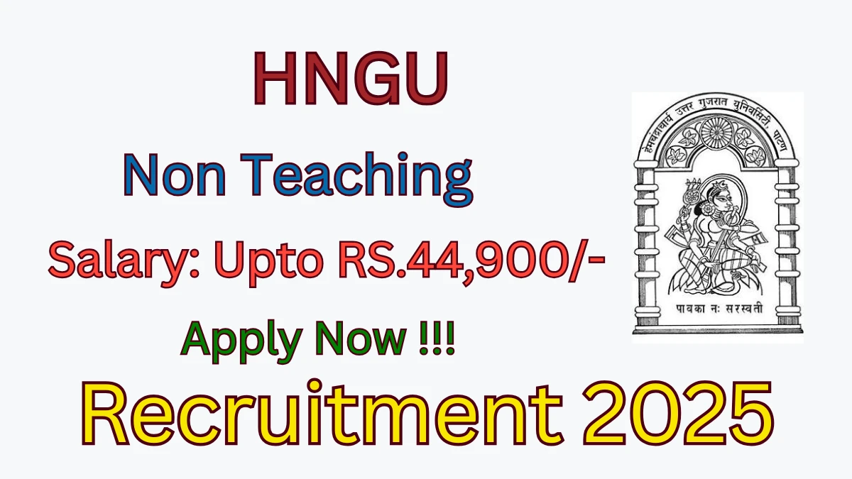 HNGU Non Teaching Recruitment 2025 – Apply Online for 18 Posts