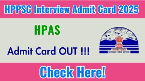 HPPSC HPAS Interview Admit Card 2025 - Download Here