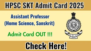 HPSC Assistant Professor (Home Science, Sanskrit) Admit Card 2025 OUT - Download Here