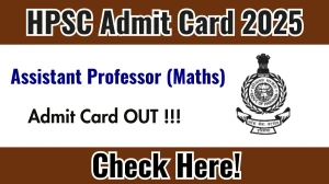 HPSC Assistant Professor (Maths) Admit Card 2025 - Download Here