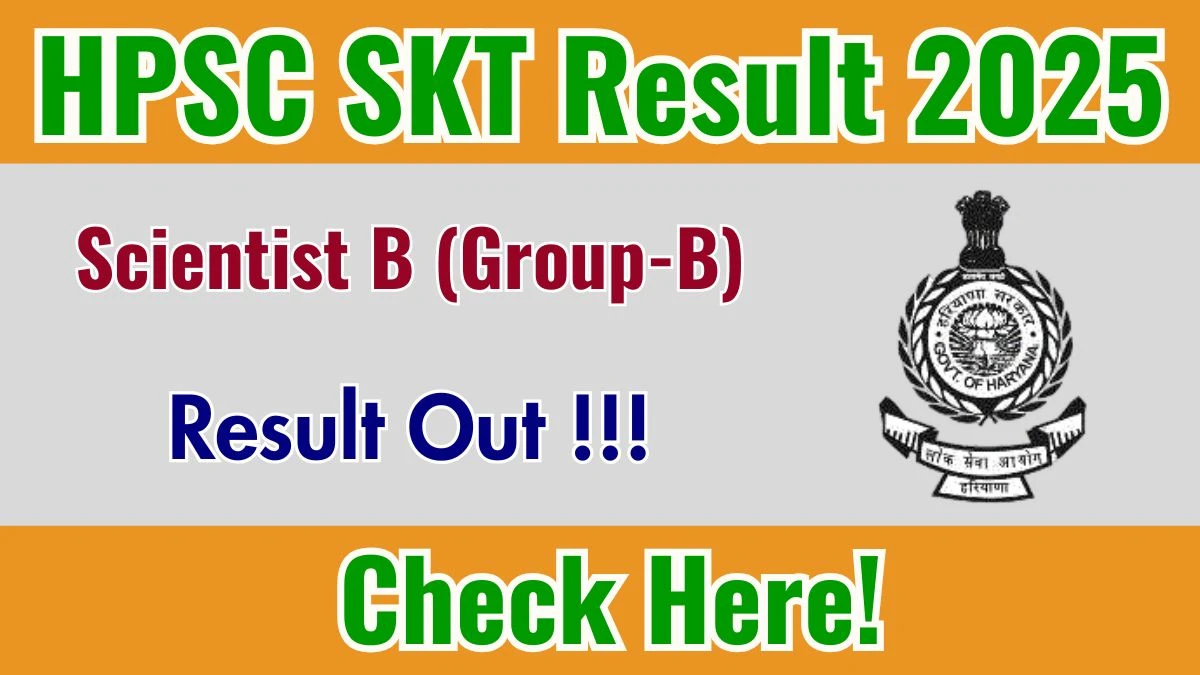 HPSC Scientist B (Group-B) SKT Exam Result 2025 OUT (Direct Link) - Download Scorecard @hpsc.gov.in