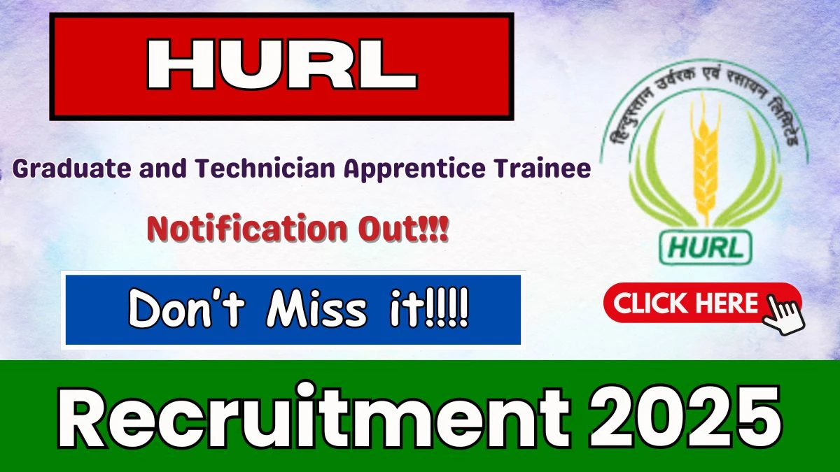 HURL Recruitment 2025 - Apply Online for 33 Graduate and Technician Apprentice Trainee Posts
