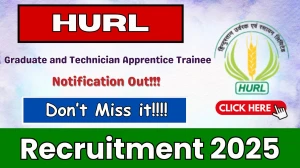 HURL Recruitment 2025 - Apply Online for 33 Graduate and Technician Apprentice Trainee Posts