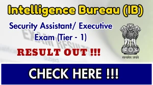 IB Security Assistant Result 2025 OUT (Direct Link) - Download Shortlisted Roll Numbers @ mha.gov.in