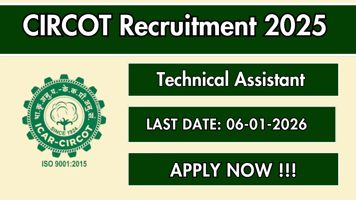 ICAR CIRCOT Technical Assistant Recruitment 2026 - Apply Offline for 01 Posts