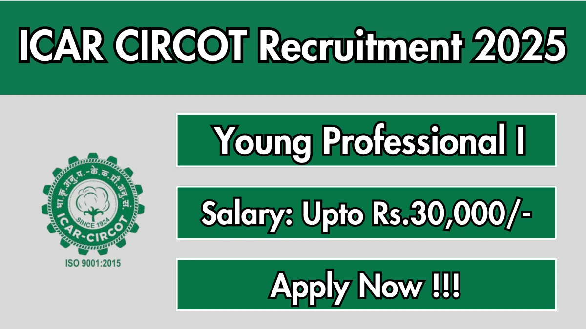 ICAR CIRCOT Young Professional I Recruitment 2025 - Apply Offline for 08 Posts