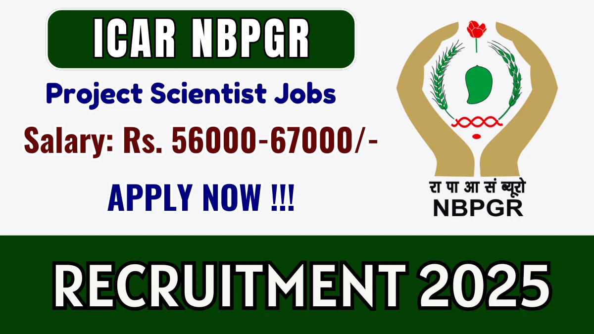 ICAR NBPGR Project Scientist Recruitment 2026 – Walk in