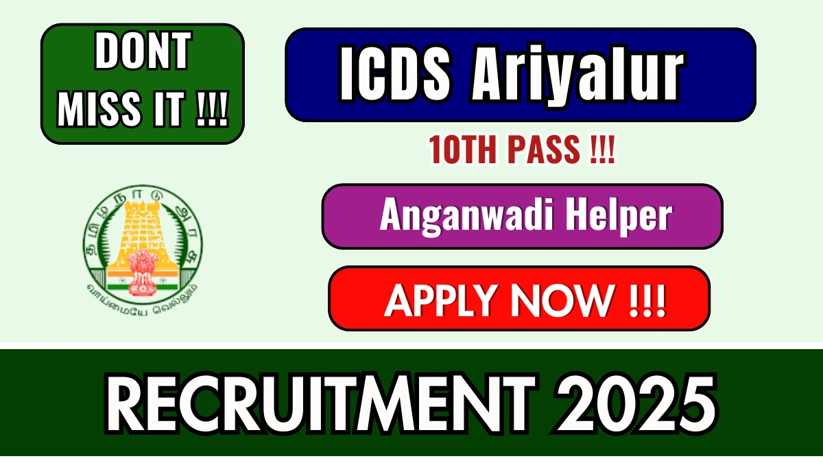 ICDS Ariyalur Anganwadi Helper Recruitment 2025 - Apply Offline