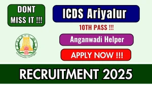 ICDS Ariyalur Anganwadi Helper Recruitment 2025 - Apply Offline ICDS Ariyalur Anganwadi Helper Recruitment 2025 - Apply Offline