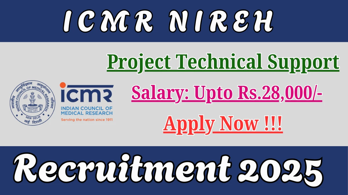 ICMR NIREH Project Technical Support III Recruitment 2025 - Apply Offline