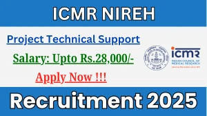 ICMR NIREH Project Technical Support III Recruitment 2025 - Apply Offline