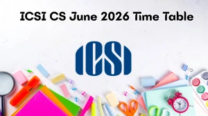 ICSI CS June 2026 Time Table Released @ icsi.edu Details Here