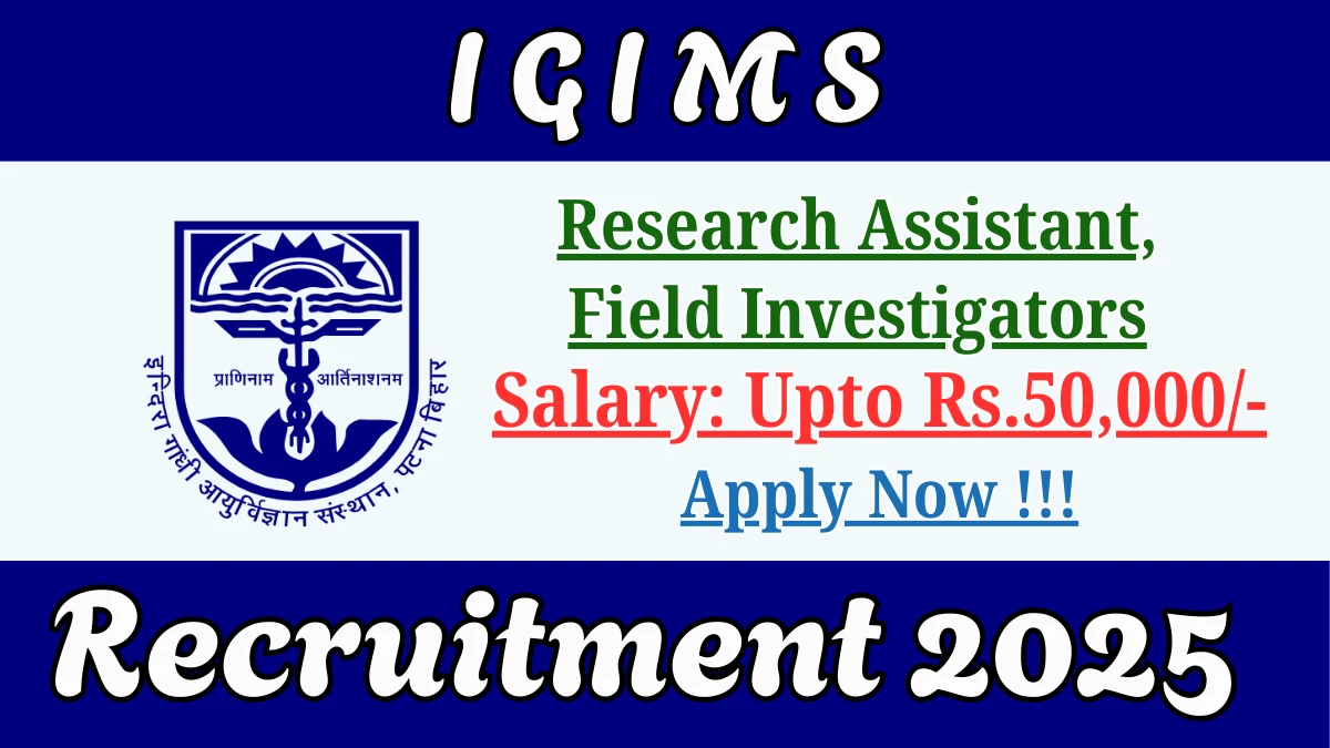 IGIMS Recruitment 2025 - Apply Offline for 03 Research Assistant, Field Investigators Posts