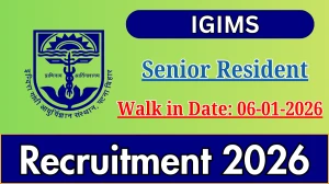 IGIMS Senior Resident Recruitment 2025 – Walk in for 11 Posts