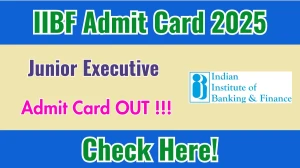 IIBF Junior Executive Admit Card 2025 OUT Download Hall Ticket at iibf.org.in