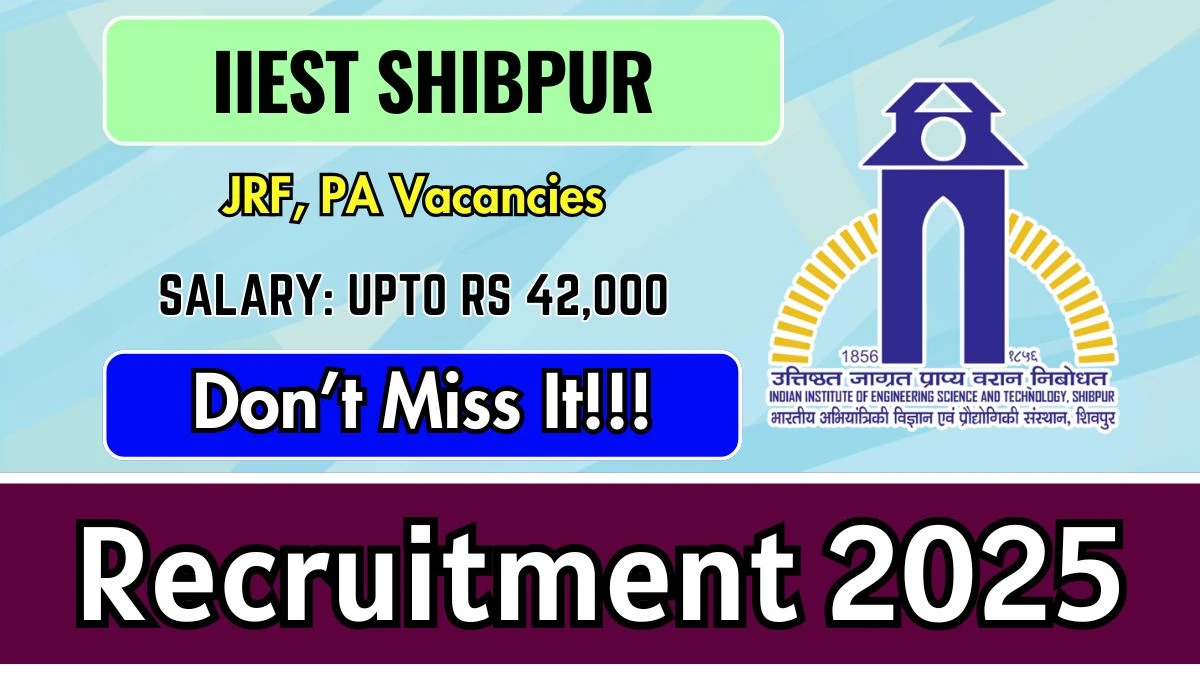 IIEST Shibpur Recruitment 2025 - Apply Online for 02 Junior Research Fellow, Project Associate Posts