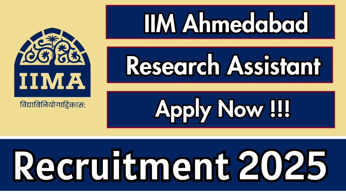 IIM Ahmedabad Research Assistant Recruitment 2025 – Apply Online