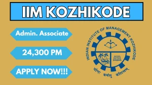 IIM Kozhikode Admin Associate Recruitment 2025 – Apply Online IIM Kozhikode Admin Associate Recruitment 2025 – Apply Online