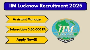 IIM Lucknow Assistant Manager Recruitment 2025 – Apply Online IIM Lucknow Assistant Manager Recruitment 2025 – Apply Online