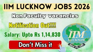 IIM Lucknow Non Faculty Recruitment 2026 - Apply Online for 38 Junior Manager, Programme Assistant and Other Posts