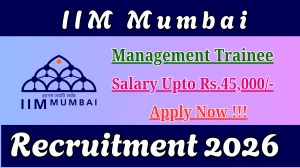 IIM Mumbai Management Trainee Recruitment 2026 - Apply Online IIM Mumbai Management Trainee Recruitment 2026 - Apply Online