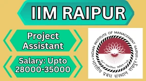 IIM Raipur Project Assistant Recruitment 2026 – Apply Online