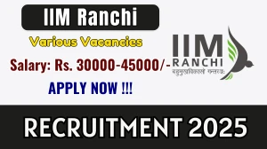 IIM Ranchi Recruitment 2025 - Apply Online for 05 Manager, Consultant and More Posts IIM Ranchi Recruitment 2025 - Apply Online for 05 Manager, Consultant and More Posts