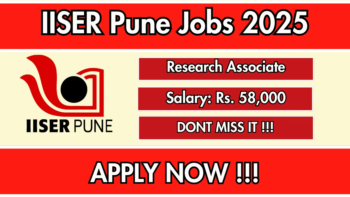 IISER Pune Research Associate Recruitment 2025 – Walk in for 01 Posts