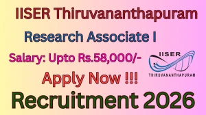 IISER Thiruvananthapuram Research Associate I Recruitment 2026 - Apply Offline