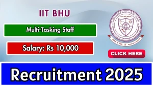 IIT BHU Multi-Tasking Staff Recruitment 2025 - Apply Offline