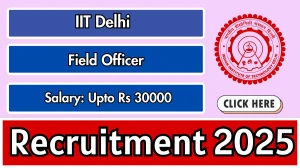 IIT Delhi Field Officer Recruitment 2026 - Apply Offline