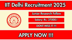IIT Delhi Junior Research Fellow Recruitment 2025 - Apply Online for 01 Posts IIT Delhi Junior Research Fellow Recruitment 2025 - Apply Online for 01 Posts