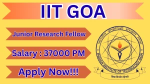 IIT Goa Junior Research Fellow Recruitment 2025 – Apply Online