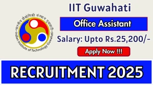 IIT Guwahati Office Assistant Recruitment 2025 - Apply Online for 02 Posts