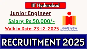 IIT Hyderabad Junior Engineer Recruitment 2025 – Walk in