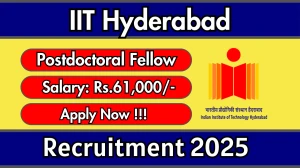 IIT Hyderabad Postdoctoral Fellow Recruitment 2025 - Apply Offline