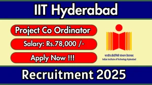 IIT Hyderabad Project Co Ordinator Recruitment 2025 – Apply Online