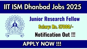 IIT ISM Dhanbad Junior Research Fellow Recruitment 2025 – Apply Online for 01 Posts