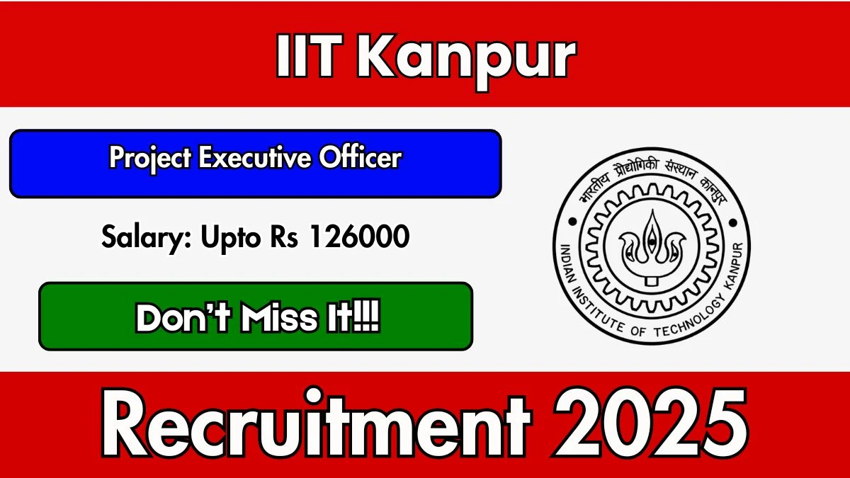 IIT Kanpur Project Executive Officer Recruitment 2025 - Apply Online
