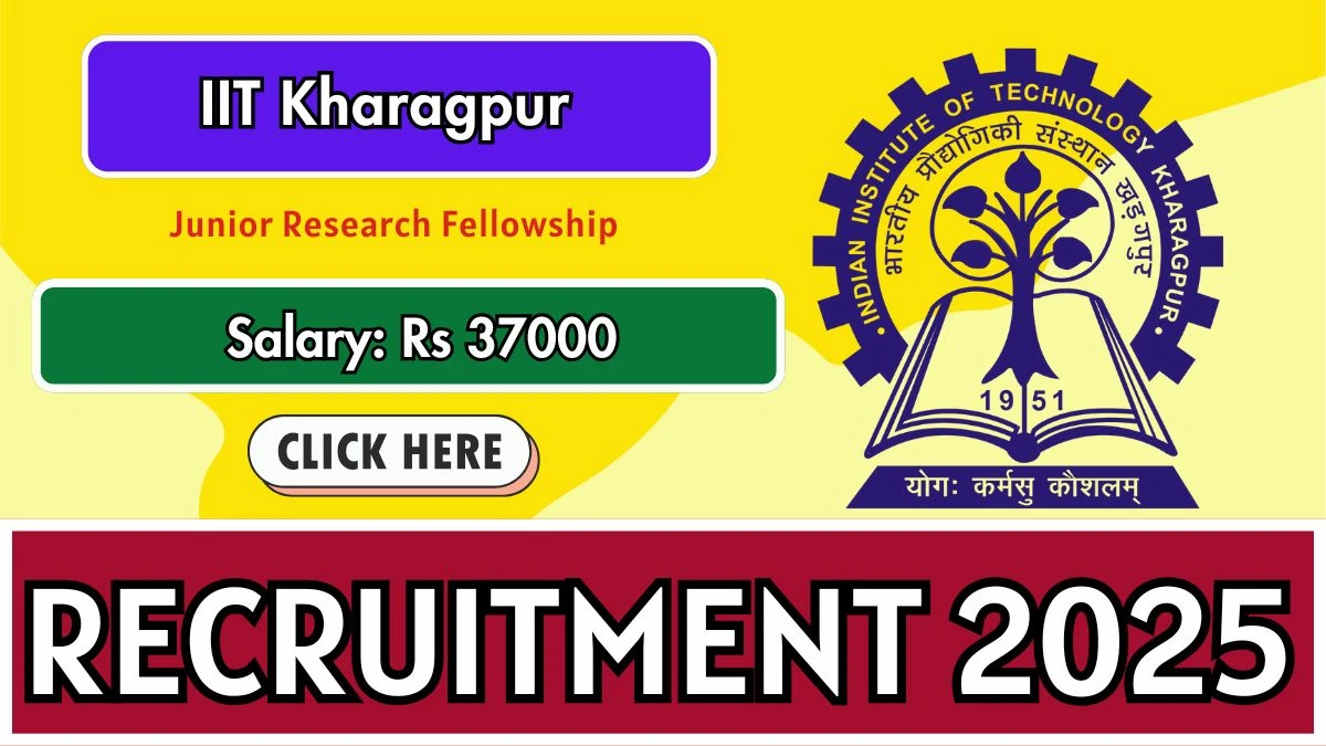 IIT Kharagpur Junior Research Fellowship Recruitment 2025 - Apply Online for 01 Posts