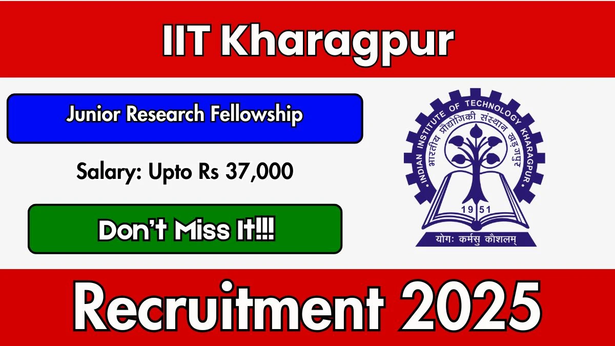 IIT Kharagpur Junior Research Fellowship Recruitment 2025 - Apply Online for 02 Posts