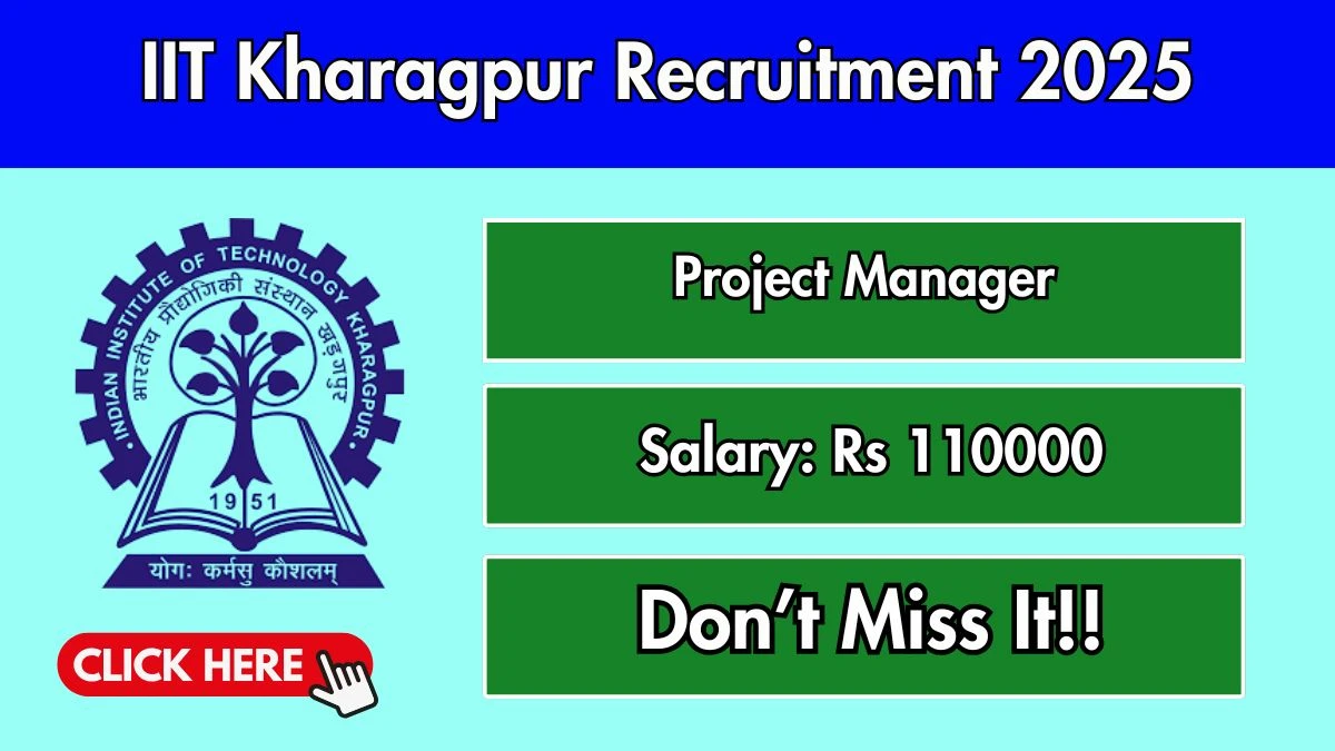 IIT Kharagpur Project Manager Recruitment 2025 - Apply Online