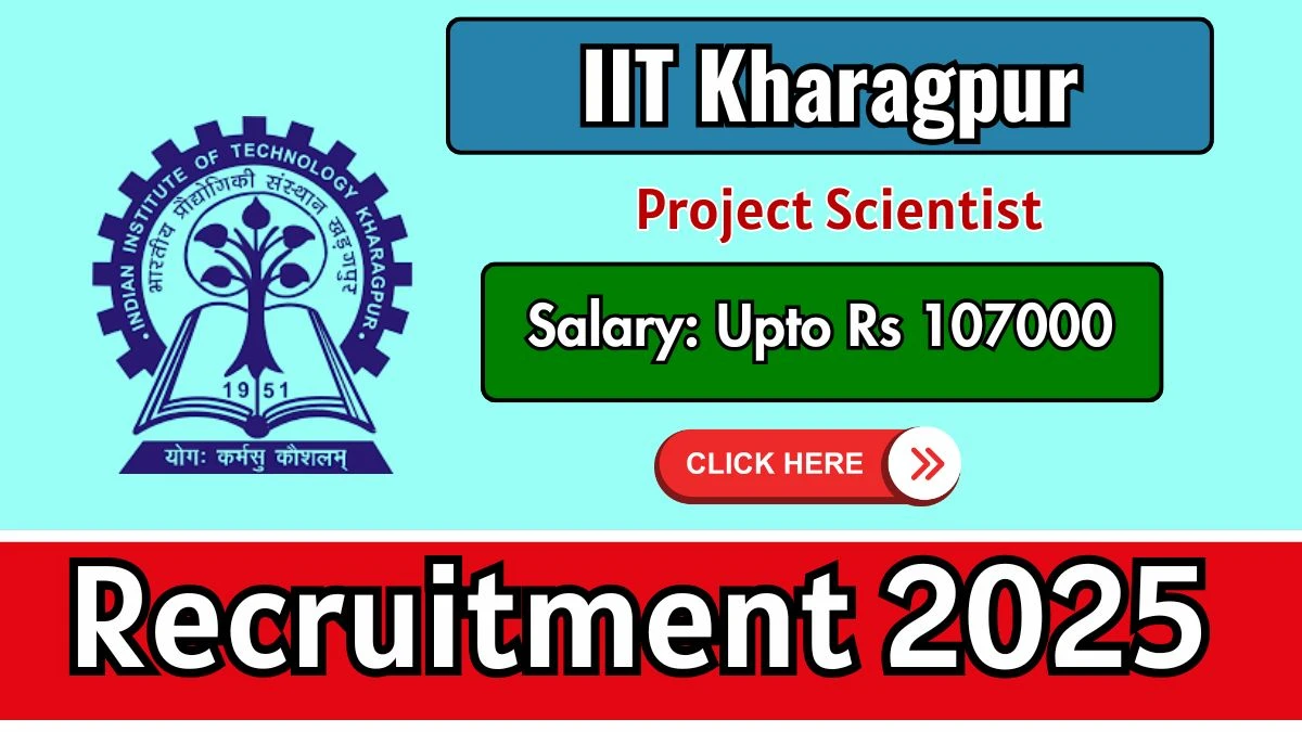 IIT Kharagpur Project Scientist Recruitment 2025 - Apply Online