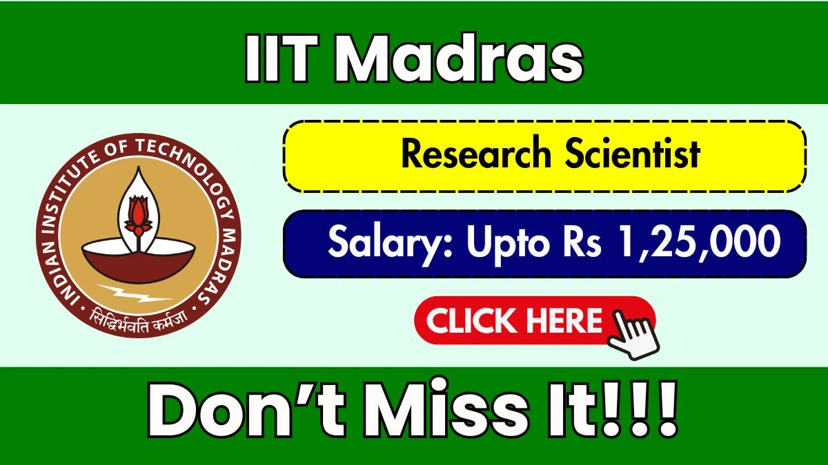 IIT Madras Research Scientist Recruitment 2025 – Apply Online