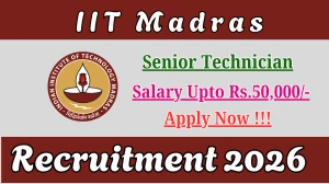 IIT Madras Senior Technician Recruitment 2026 - Apply Online