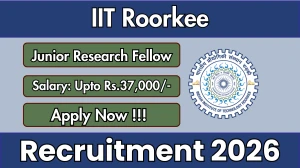 IIT Roorkee Junior Research Fellow Recruitment 2026 - Apply Offline