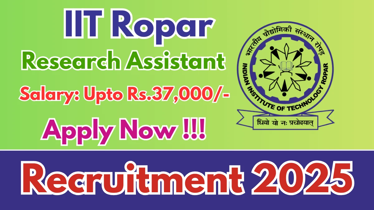 IIT Ropar Research Assistant Recruitment 2025 - Apply Offline