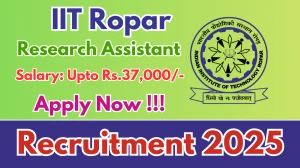 IIT Ropar Research Assistant Recruitment 2025 - Apply Offline