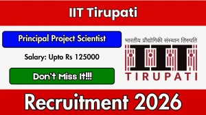IIT Tirupati Principal Project Scientist Recruitment 2026 - Apply Online