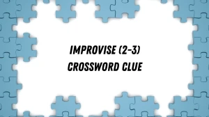 Improvise Crossword Clue Irish Daily Mail Quick (2-3) letters Answer